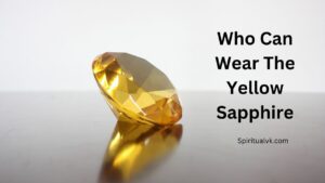 Who Can Wear The Yellow Sapphire