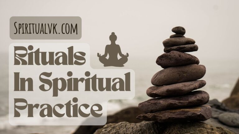 The Role of Rituals in Spiritual Practice