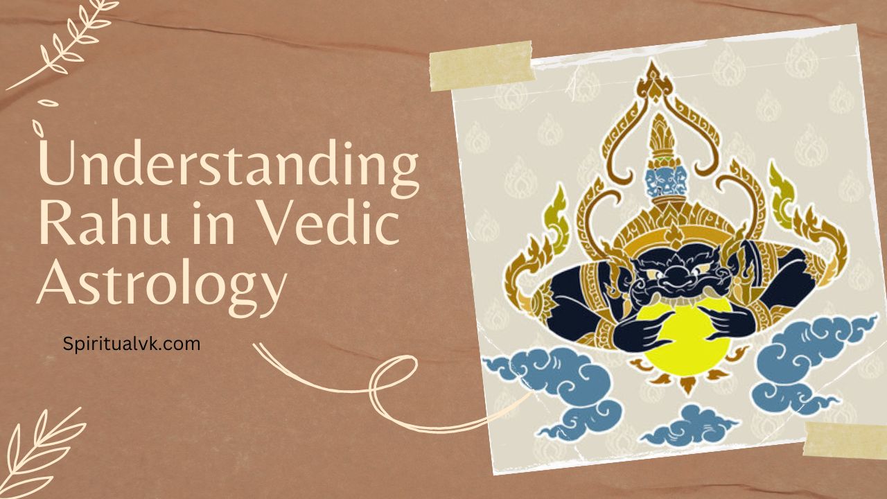 Understanding Rahu In Vedic Astrology Spiritualvk 7951