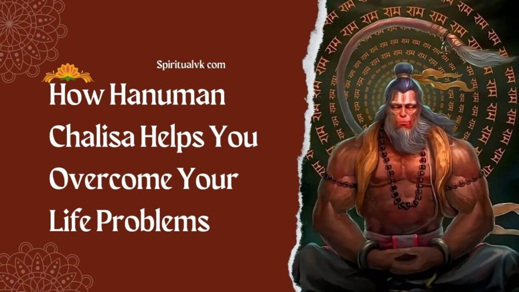 How Hanuman Chalisa Helps You Overcome Your Life Problems