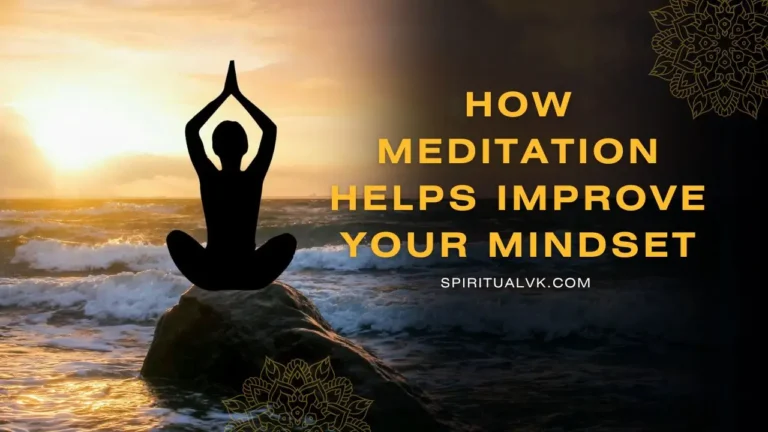 How Meditation Helps Improve Your Mindset