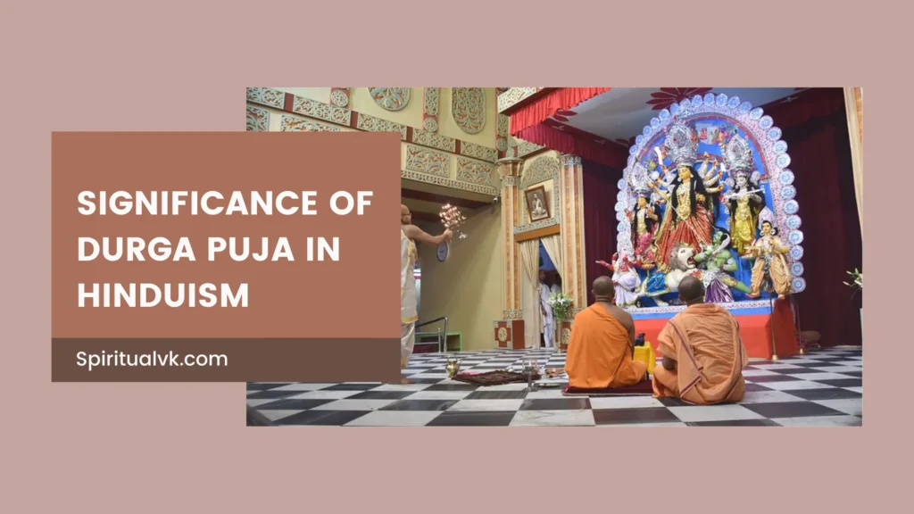 Significance of Durga Puja in Hinduism