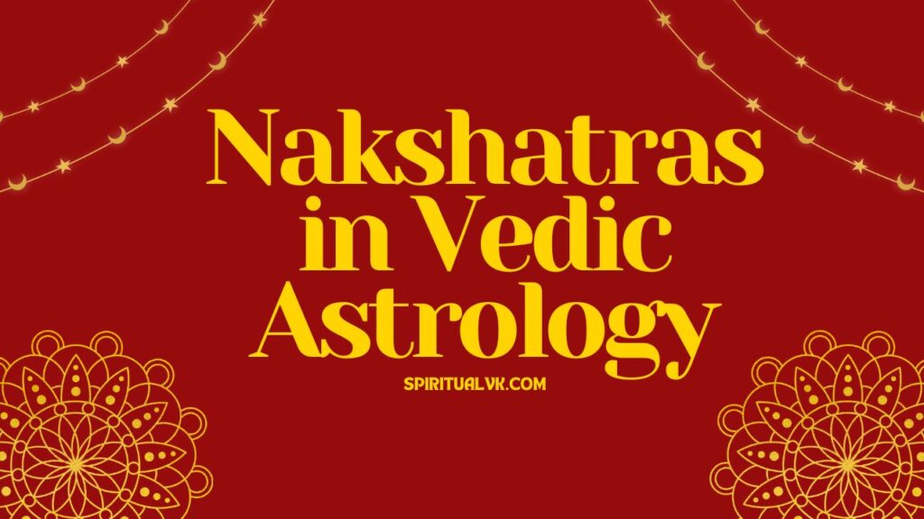  Nakshatras in Vedic Astrology